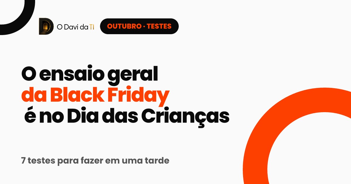 Capa: O ensaio geral da Black Friday é no Dia das Crianças