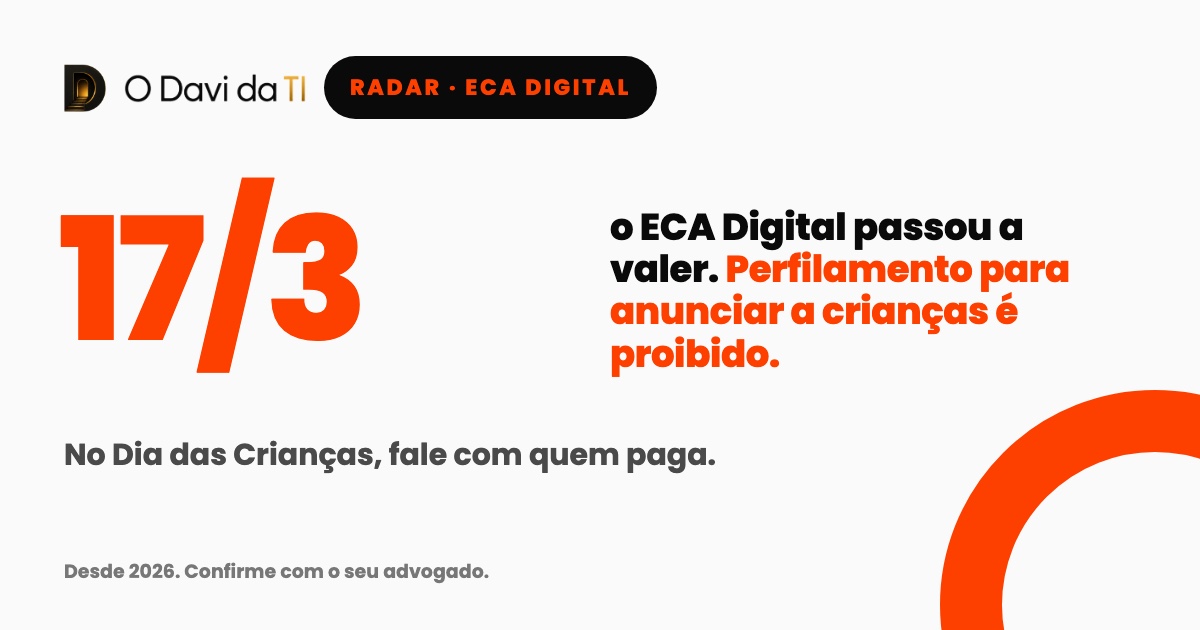 Capa com o texto Fale com quem paga e a data de 17 de março, quando o ECA Digital passou a valer