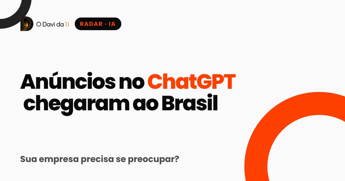 Capa: Anúncios no ChatGPT chegaram ao Brasil